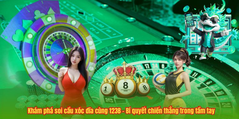Top 6 Cách Soi Cầu Xóc Đĩa Chuẩn Xác Từ Cao Thủ 123B Khám phá soi cầu xóc đĩa cùng 123B – Bí quyết chiến thắng trong tầm tay